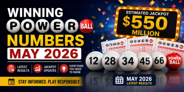 Winning Powerball Numbers May 2026: Latest Results, Jackpot Updates & Everything You Need to Know