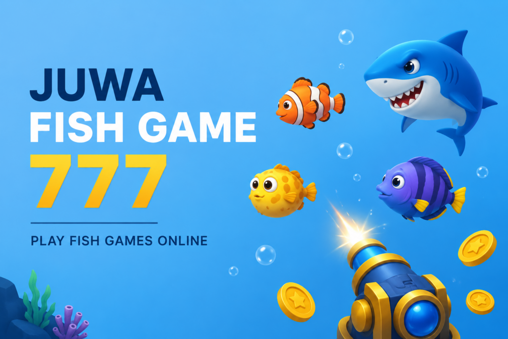 Juwa Fish Game 777: How to Play Fish Games Online